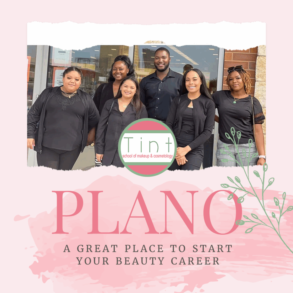 Why Plano Can Be a Great Place to Start Your Beauty Career